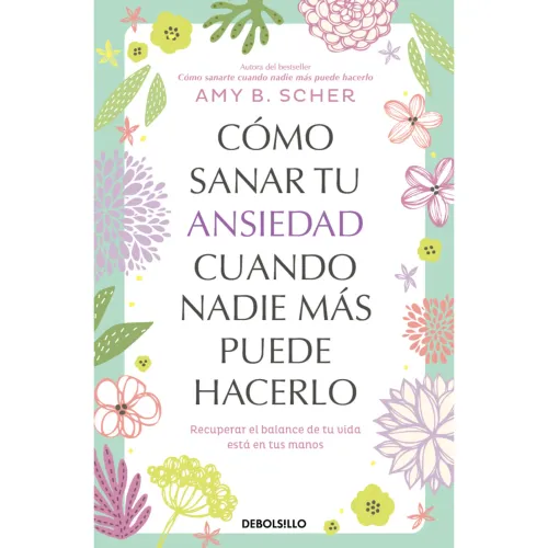 DEBOLS!LLO Varios Cómo Sanar Tu Ansiedad Cuando Nadie Más Puede Hacerlo